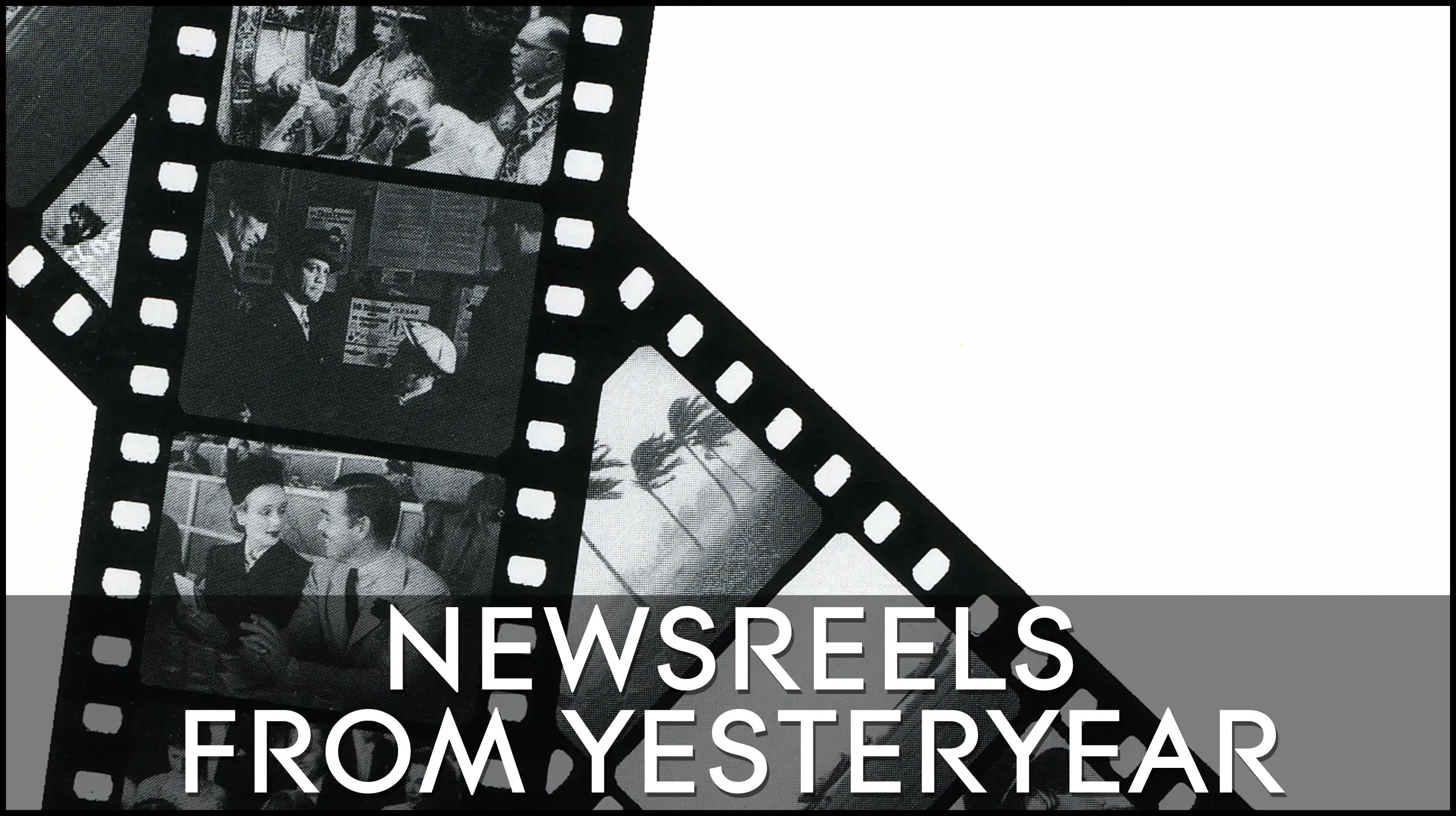 Staff Playlists - Newsreels From Yesteryear